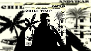 andvikar - Chill Trap