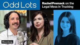This Is The Legal Mess Now Facing the Trucking Industry | Odd Lots