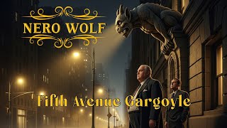 Nero Wolfe: Fifth Avenue Gargoyle