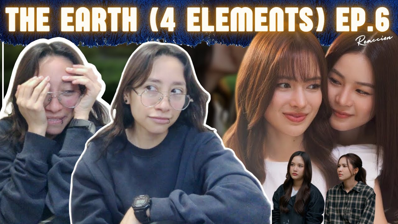 The Earth 4 Elements EP.6 REACTION/ REACCIONANDO (ENGLISH SUB)