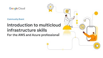 Introduction to Multicloud Infrastructure Skills for the AWS & Azure professional