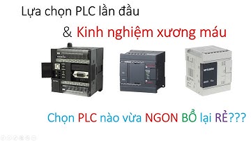 Thử chọn PLC cho dự án đầu tay, và CÁI KẾT | Cuộc chiến Mitsubishi Fx3S, Keyence KV Nano, Omron CP1L