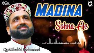 Madina Sohna Ae | Qari Shahid Mehmood | official complete version | OSA Islamic