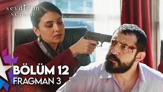 Sevdiğim Sensin 12. Bölüm 3. Fragman