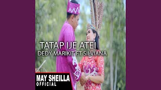 Tatap Ije Atei (feat. Silviana)