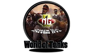 - Stream * World Of Tanks * Ng IlI -