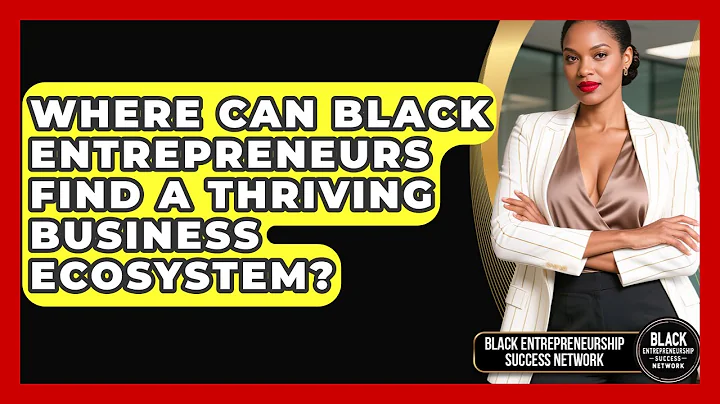 Where Can Black Entrepreneurs Find a Thriving Business Ecosystem?