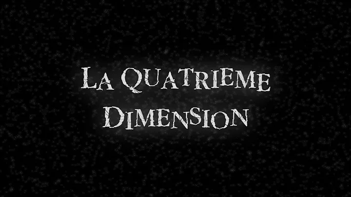 La quatrième dimension