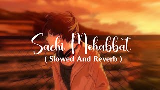 Miniatura de "Sachi Mohabbat (Channa Mereya) (Slowed & Reverb)| Ae dil hai mushkil | #Chiloutlofisong"