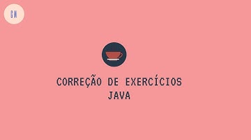 #8 CORREÇÃO DE EXERCÍCIOS COM OPERADORES LÓGICOS [ COMO PROGRAMAR EM JAVA ]
