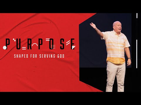 Purpose | Shaped For Serving God