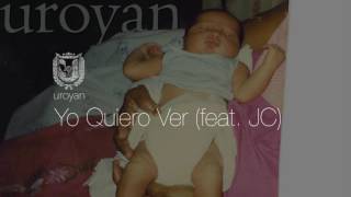 Watch Uroyan Yo Quiero Ver feat JC video