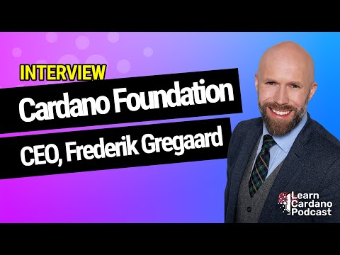 Interview with the CEO of the Cardano Foundation, Frederik Gregaard