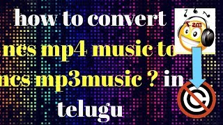 how to convert ncs mp4 music to ncs mp3 music ? In telugu screenshot 5