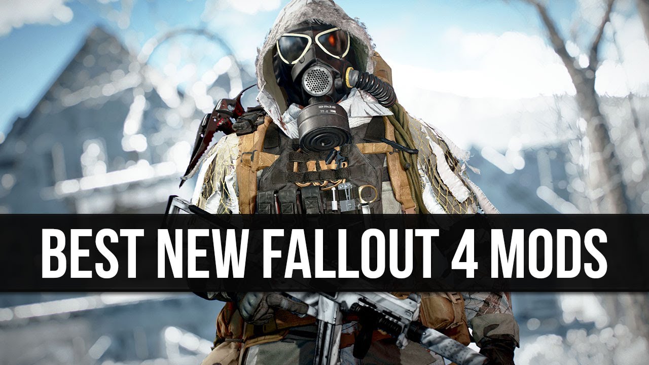 fallout 4 best new mods fallout 4 best new mods