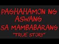 PAGHAHAMON NG ASWANG SA MAMBABARANG *True Story*