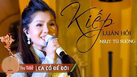 Kiếp Luân Hồi NSUT Tú Sương hát tại Mẹ Nam Hải Tiền Giang Chùa Liên Hoa