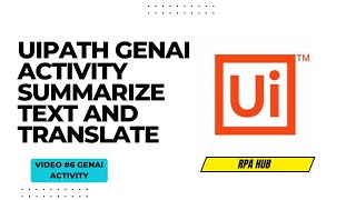 UiPath GenAI Summarize Text and Translate | UiPath Tutorial screenshot 3