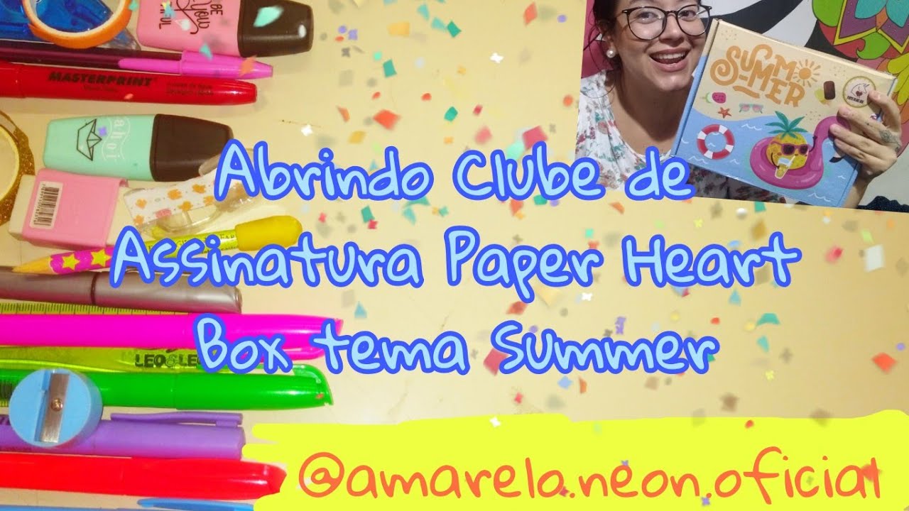 Unboxing Paper Heart Box edição 56 Summer - clube de Papelaria /assinatura