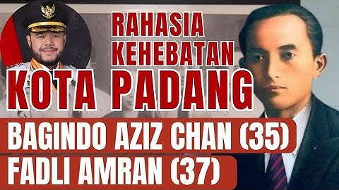 Rahasia Kehebatan Kota Padang BAGINDO AZIZ CHAN (35) FADLI AMRAN (37) #kotapadang #sumbar #pahlawan
