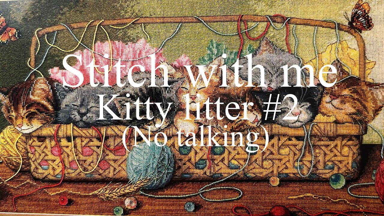 Stitch with me. Kitty litter 2, Dimensions Gold collection YouTube