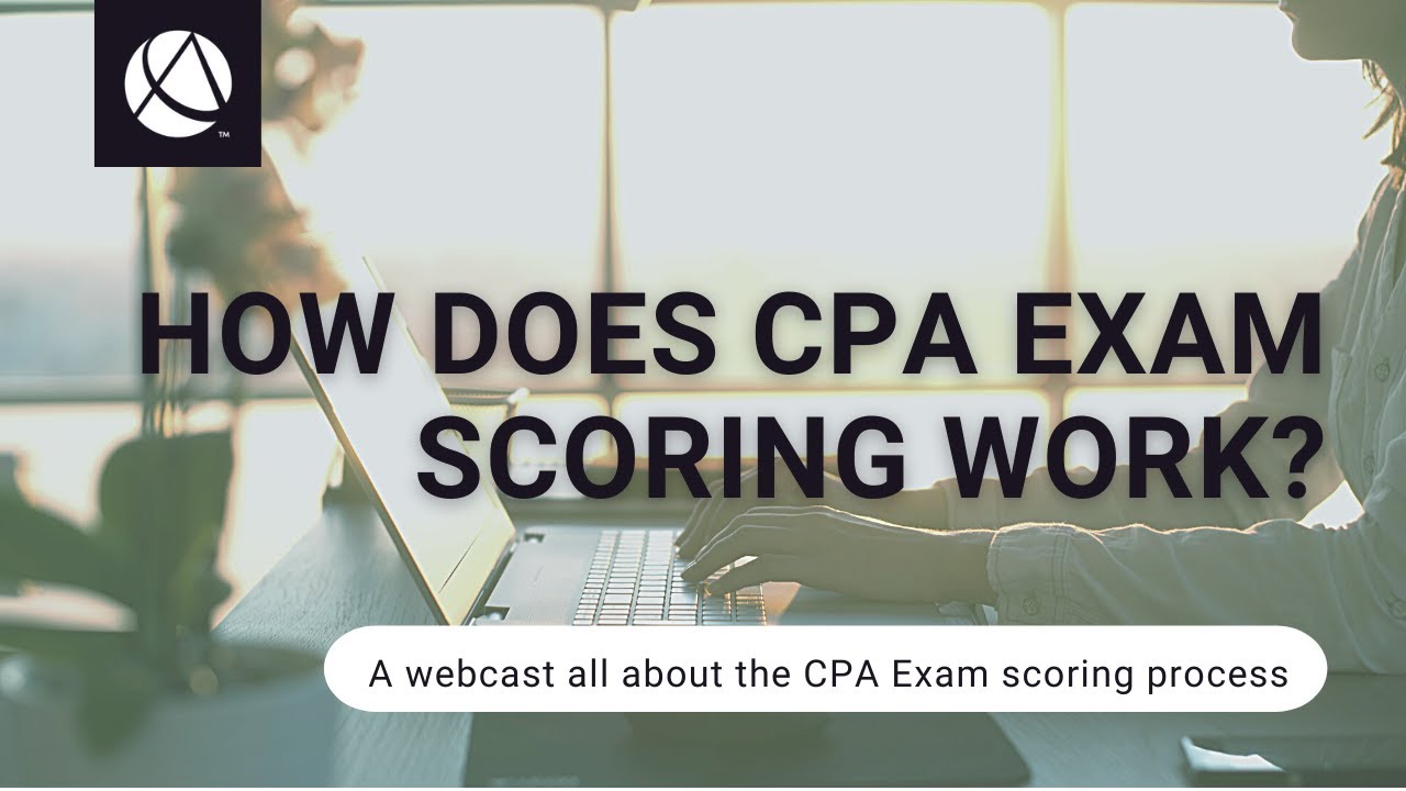 How CPA Exam Scoring Works (Hosted by the AICPA) YouTube