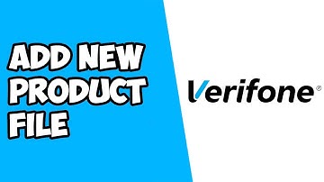 How To Add New Product File on Verifone