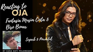 Video thumbnail of "REACTION: OJA - FANTASIA MUSIM CINTA & BISO BONAR (GEGAR VAGANZA SEMIFINAL)"