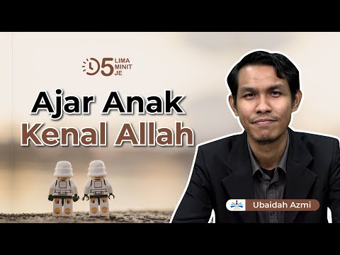 Ajar Anak Kenal Allah | 5 Minit Je. Ep 107