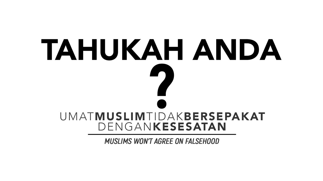 Tahukah Anda: Umat Muslim TIdak Akan Berepakat Dalam Kesesatan - Ustadz Badru Salam, Lc