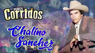 Chalino Sánchez mix los mas escuchados - 20 corridos famosos