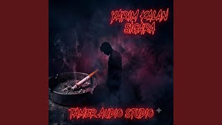 Yarım Kalan Sigara - Tamer Audio Studio