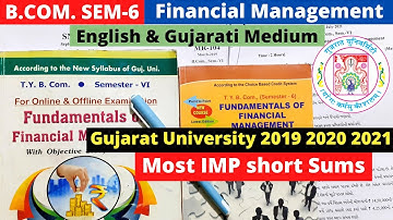 B.Com SEM 6 Financial Management Gujarat University 2019 2020 2021 Short Sums with solution