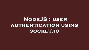 NodeJS : user authentication using socket.io
