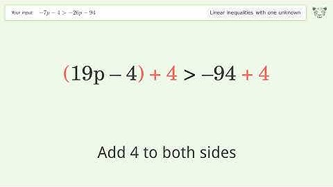 Solving Linear Inequalities: -7p-4 is Greater Than  -26p-94