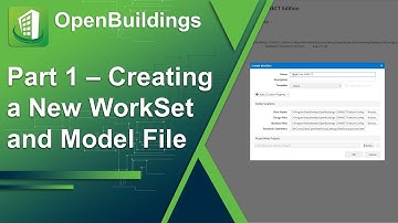 Part 1 - Creating New WorkSet and a New Model File