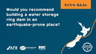 ALOOP Extra Q&As – Do you recommend building a water storage ring dam in an earthquake-prone place?