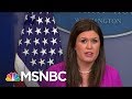 Reporter Reacts to Sarah Huckabee Sanders: 'We Are Not Fake News' | Morning Joe | MSNBC