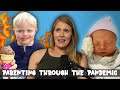 Parenting Through The Pandemic - Baby Steps Ep. 15