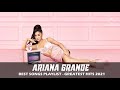 ArianaGrande Best Songs - ArianaGrande Greatest Hits HD/HQ No ADS