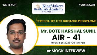 Mr. BOTE HARSHAL SUNIL | AIR - 41 UPSC IFoS 2025 - 26 | PTGP 2025- 26 | KingMakers IAS Academy