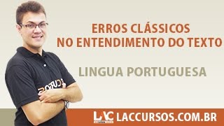 Aula 14/38 - Erros Clássicos no Entendimento do Texto - Língua Portuguesa - Sidney Martins