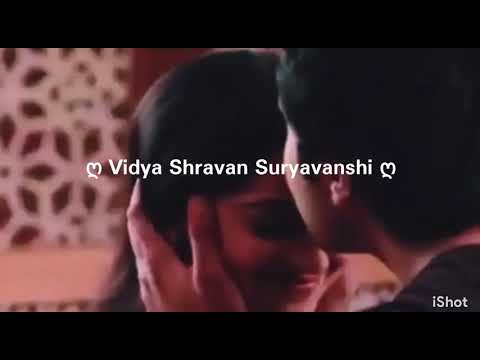 Vidya ~Shravan klip😇😘