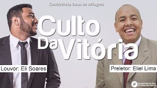 Culto da Vitória | Pr Eliel Lima e Eli soares | 09.07.15 Culto da Vitória | Pr Eliel Lima e Eli soares | 09.07.15