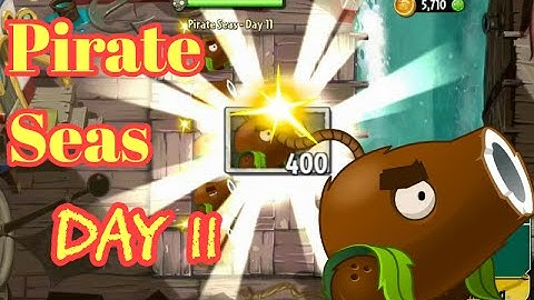 Plant Vs Zombies 2  Gameplan - Pirate seas Day 11 - Unlock Coconut Cannon With review