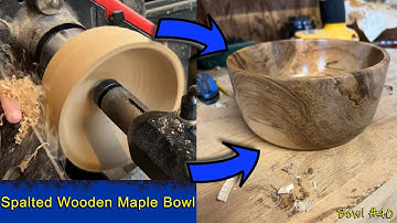 Turning a Spalted Maple Wood Bowl (#40).