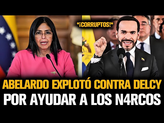 ABELARDO EXPLOTÓ CONTRA DELCY POR AYUDAR A LOS N4RCOS