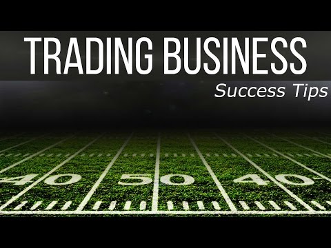 Trading Business Success Tips
