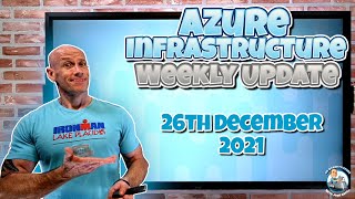 Microsoft Azure Weekly Update - 26th December 2021