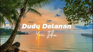 Dudu Dolanan - Yeni Inka | lirik video